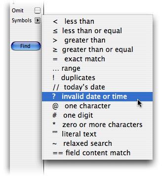 FileMakerâ€™s find symbols are listed in a pop-up menu in the status are when youâ€™re in Find mode.